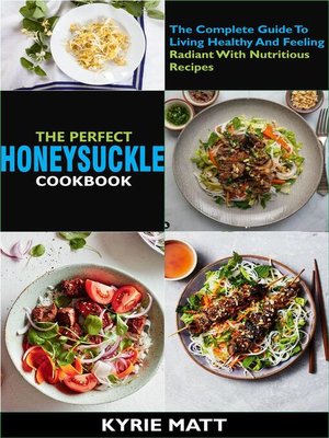 cover image of The Perfect Honeysuckle Cookbook